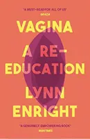 Vagina: A Re-Education