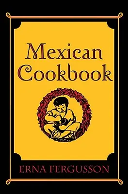 Mexikói szakácskönyv - Mexican Cookbook