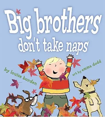 A nagy testvérek nem szundikálnak - Big Brothers Don't Take Naps