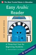 Easy Arabic Reader: Háromrészes szöveg kezdő tanulóknak - Easy Arabic Reader: A Three-Part Text for Beginning Students