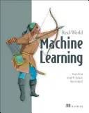 Valós világbeli gépi tanulás - Real-World Machine Learning