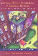 Klinikai egészségpszichológia orvosi környezetben: A Practitioner's Guidebook - Clinical Health Psychology in Medical Settings: A Practitioner's Guidebook