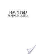 Kísértetjárta Franklin kastély - Haunted Franklin Castle