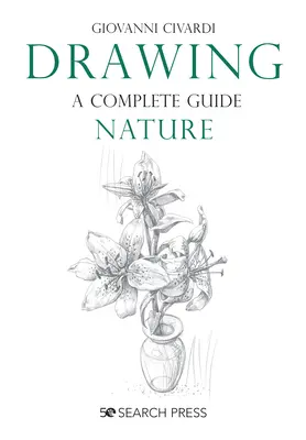 Rajzolás- egy teljes útmutató: Természet - Drawing- A Complete Guide: Nature