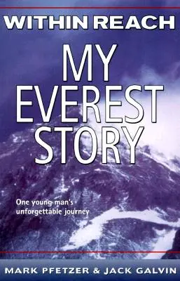 Elérhető távolságban: Everest-történetem - Within Reach: My Everest Story