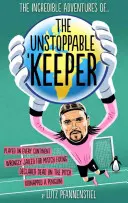 A megállíthatatlan őrző hihetetlen kalandjai - The Incredible Adventures of the Unstoppable Keeper