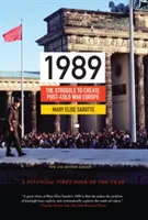 1989: A hidegháború utáni Európa megteremtéséért folytatott küzdelem - frissített kiadás - 1989: The Struggle to Create Post-Cold War Europe - Updated Edition