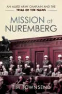 Misszió Nürnbergben - Mission at Nuremberg