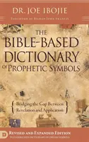 A prófétai szimbólumok bibliai szótára - The Bible Based Dictionary of Prophetic Symbols