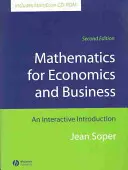 Matematika a közgazdaságtan és az üzleti élet számára: Interaktív bevezetés [CDROM-mal] - Mathematics for Economics and Business: An Interactive Introduction [With CDROM]