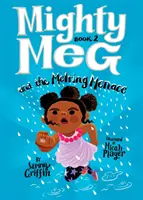 Mighty Meg 2: Mighty Meg és az olvadó fenyegetés - Mighty Meg 2: Mighty Meg and the Melting Menace