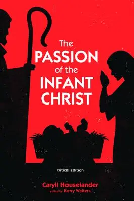 A gyermek Krisztus szenvedése - The Passion of the Infant Christ