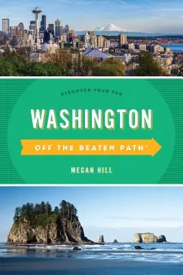 Washington Off the Beaten Path(r): Fedezd fel a szórakozásodat - Washington Off the Beaten Path(r): Discover Your Fun