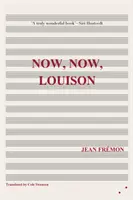 Now, Now, Louison