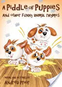 Kutyakölykök fütyije - És más vicces állatos rímek - Piddle of Puppies - And Other Funny Animal Rhymes