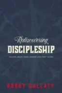 A tanítványság újrafelfedezése: Jézus utolsó szavai az első munkánkká válnak - Rediscovering Discipleship: Making Jesus' Final Words Our First Work