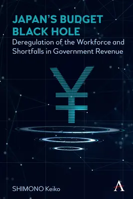 Japán költségvetési fekete lyuka: A munkaerő deregulációja és az állami bevételek elmaradása - Japan's Budget Black Hole: Deregulation of the Workforce and Shortfalls in Government Revenue