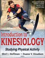 Bevezetés a kineziológiába: A fizikai aktivitás tanulmányozása - Introduction to Kinesiology: Studying Physical Activity