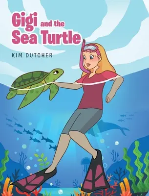 Gigi és a tengeri teknős - Gigi and the Sea Turtle