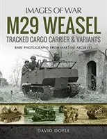 M29 Weasel lánctalpas teherszállító és változatai - M29 Weasel Tracked Cargo Carrier & Variants