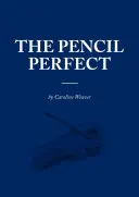 A ceruza tökéletes: Egy kulturális ikon el nem mondott története - The Pencil Perfect: The Untold Story of a Cultural Icon