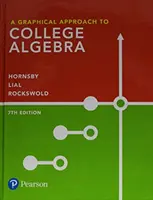 A főiskolai algebra grafikus megközelítése - A Graphical Approach to College Algebra