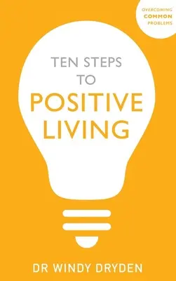 Tíz lépés a pozitív élethez - Ten Steps to Positive Living