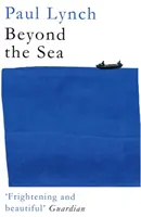 Túl a tengeren - A Kerry Group ír regénye az év ír regénye díj nyertesétől, 2018 - Beyond the Sea - From the winner of the Kerry Group Irish Novel of the Year Award, 2018