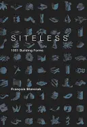 Siteless: 1001 épületforma - Siteless: 1001 Building Forms