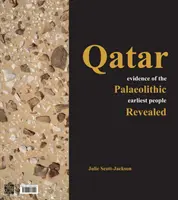 Katar: A paleolitikum legkorábbi emberének bizonyítékai kerültek napvilágra - Qatar: Evidence of the Palaeolithic Earliest People Revealed