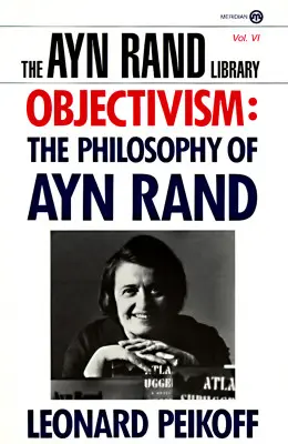 Objektivizmus: Ayn Rand filozófiája - Objectivism: The Philosophy of Ayn Rand