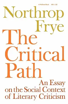 A kritikai út: Esszé az irodalomkritika társadalmi összefüggéseiről - The Critical Path: An Essay on the Social Context of Literary Criticism