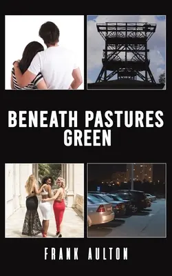 Beneath Pastures Green