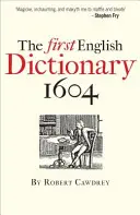 Az első angol szótár 1604: Robert Cawdrey's a Table Alphabeticall (A táblázat alfabetikusan) - The First English Dictionary 1604: Robert Cawdrey's a Table Alphabeticall