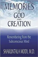 Emlékek Istenről és a teremtésről: Emlékezés a tudatalattiból - Memories of God and Creation: Remembering from the Subconscious Mind