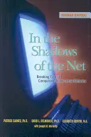 A háló árnyékában: Szabadulás a kényszeres online szexuális viselkedésből - In the Shadows of the Net: Breaking Free of Compulsive Online Sexual Behavior