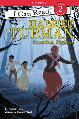 Harriet Tubman: Tubman: Freedom Fighter - Harriet Tubman: Freedom Fighter