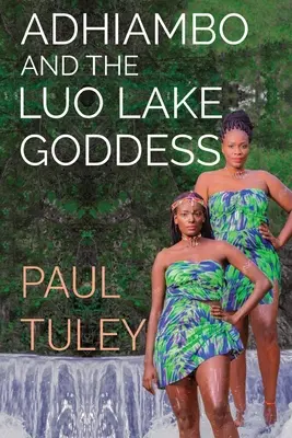 Adhiambo és a Luo-tó istennője - Adhiambo and the Luo Lake Goddess