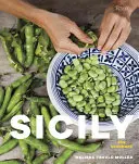 Szicília - A szakácskönyv: Hagyományokban gyökerező receptek - Sicily - The Cookbook: Recipes Rooted in Traditions