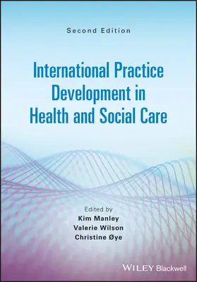 Nemzetközi gyakorlatfejlesztés az egészségügyi és szociális ellátásban - International Practice Development in Health and Social Care