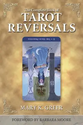 A Tarot-fordítások teljes könyve - The Complete Book of Tarot Reversals