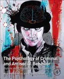 A bűnügyi és antiszociális viselkedés pszichológiája: Az áldozat és az elkövető nézőpontja - The Psychology of Criminal and Antisocial Behavior: Victim and Offender Perspectives