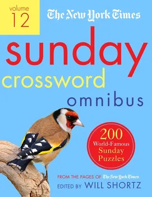 The New York Times Sunday Crossword Omnibus 12. kötet: 200 világhírű vasárnapi rejtvény a New York Times oldaláról - The New York Times Sunday Crossword Omnibus Volume 12: 200 World-Famous Sunday Puzzles from the Pages of the New York Times