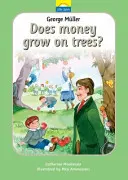 George Miller: George Mller: Mller: Does Money Grow on Trees? - George Mller: Does Money Grow on Trees?