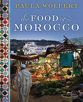 A marokkói ételek - The Food of Morocco