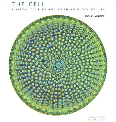 A sejt: Az élet építőkövének vizuális bemutatása - The Cell: A Visual Tour of the Building Block of Life