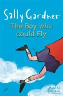 Varázslatos gyerekek: A fiú, aki tudott repülni - Magical Children: The Boy Who Could Fly