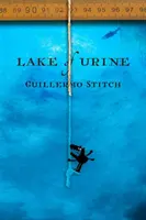 A vizelet tava: A Love Story - Lake of Urine: A Love Story