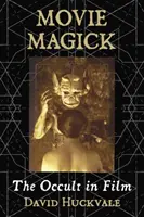 Movie Magick: Az okkultizmus a filmben - Movie Magick: The Occult in Film