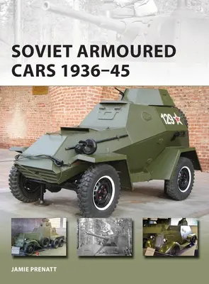 Szovjet páncélozott járművek 1936-45 - Soviet Armoured Cars 1936-45